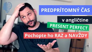 Predprítomný čas v ANGLIČTINE | Anglická GRAMATIKA jednoducho