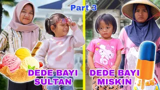 DEDE BAYI SULTAN VS DEDE BAYI MISKIN DI KEHIDUPAN NYATA PART 3 | CHIKAKU FAMILY