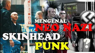 MENGENAL SKINHEAD NEO NAZI DAN PUNK ?