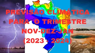 Previsão climática para o trimestre nov.-dez.-jan. (2023 - 2024)! | Tempo e Clima