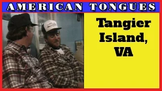 The odd accent of Tangier VA - American Tongues episode #3