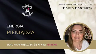 Lekcja 24 - Skąd mam wiedzieć, że jestem w energii pieniądza?