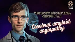 Ep. 12 What's new: New Study on the Boston Criteria Version 2.0 for Cerebral Amyloid Angiopathy