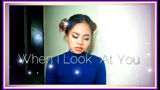 When I Look At You| Miley Cyrus - Cover| Kim Julia Erto