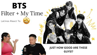 Latinos React to BTS Filter (방탄소년단 Filter 가사)😮 + BTS (방탄소년단) - My Time🤦‍♀️ (시차)| Feature Friday