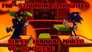 FNF Starman Slaughter Super Horror Mario vs Sonic.EXE