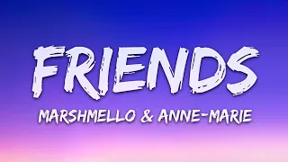 Friends Song Lyrics 🎶 || Marshmello ft. Anne Marie