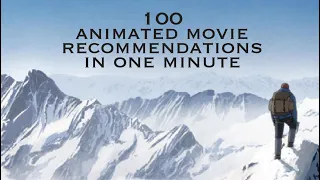 100 Animated Movie Recommendations in One Minute