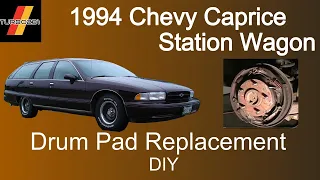 1994 Chevy Caprice Wagon - Drum Brake Pad Replacement DIY