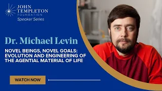 Novel beings, novel goals: evolution & engineering of the agential material of life | Dr. Mike Levin