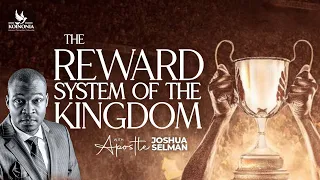 THE REWARD SYSTEM OF THE KINGDOM WITH APOSTLE JOSHUA SELMAN 19||03||2023