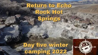 Return to Echo Rock Hot Springs, Winter Camping  in Owyhee, Day 5