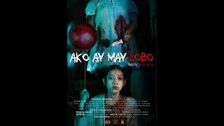 AKO AY MAY LOBO - CINEGOMA FILM FESTIVAL 2022 - OPEN FULL FILM CATEGORY.