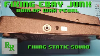 Fixing Staticy Wah Pedal - Fixing eBay Junk