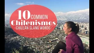 The 10 Most Common Chilean Slang Words