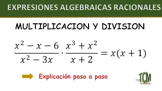 Expresiones algebraicas racionales |  Multiplicacion y Division