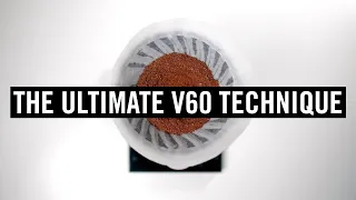 The Ultimate V60 Technique