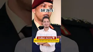 26/75 | most decorated officer of indian army | 75 days 75 #shorts | saurabh singh