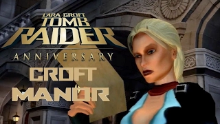 Tomb Raider: Anniversary - Croft Manor - Complete 100% - COMMENTARY