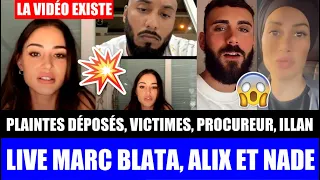 MARC BLATA ALIX ET NADE EN LIVE ! AFFAIRE ILLAN : LA VIDÉO CHOC EXISTE, VICTIMES, PLAINTES, SEB ! 😱