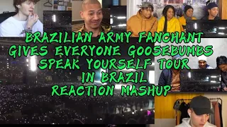 Brazilian ARMY Fanchant Gives Everyone Goosebumbs SPEAK YOURSELF IN BRAZIL || REACTION MASHUP