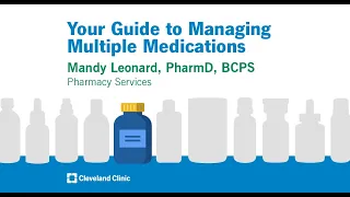 Your Guide to Managing Multiple Medications | Mandy Leonard, PharmD, BCPS