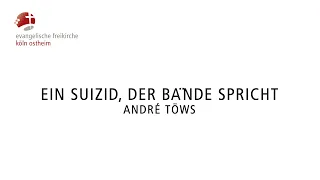 Ein Suizid, der Bände spricht // André Töws