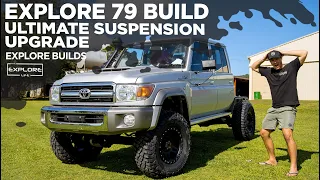IS THIS THE ULTIMATE 79 SERIES SUSPENSION UPGRADE ????  || EXPLORE BUILDS - 79 SERIES PART 3