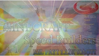 Minecraft Speed Builders 1.Bölüm - Ooohhaa Kıl Payı 1.lik Kaçtı!! - ( sEsli )