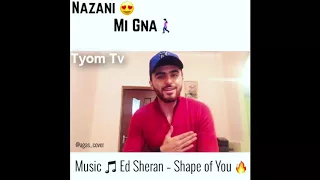 Agas - Nazani , Mi Gna , Sirun Kuku( Cover ) By Agas