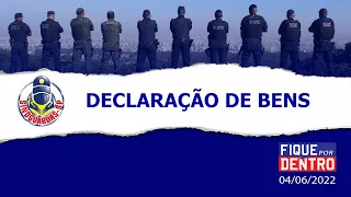 Declaração de Bens - Fique por Dentro 04/06/2022 - SindGuardas-SP