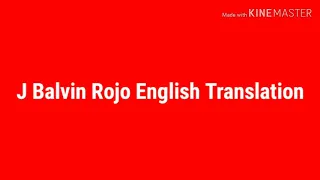 J Balvin Rojo English Lyrics Translation