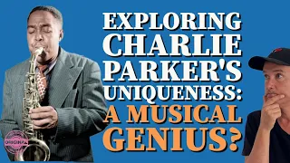 Uncovering Charlie Parker's Originality: What You Need to Know!