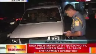 BT: Mga pulis Maynila at Quezon   city, nagkainitan dahil sa isang   entrapment operation