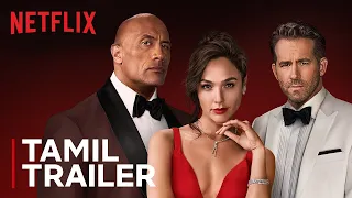 RED NOTICE | Official Tamil Trailer | Dwayne Johnson, Ryan Reynolds, Gal Gadot | Netflix India