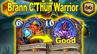 My NEW Deepminer Brann C'Thun Warrior Deck Is Fantastic At Showdown in the Badlands | Hearthstone