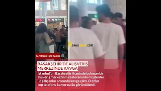 Başakşehir’de alışveriş merkezinde kavga