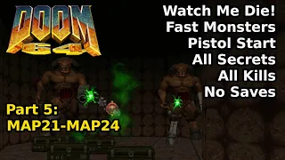 Doom 64 - Part 5: MAP21-MAP24 (Fast Watch Me Die! 100%)