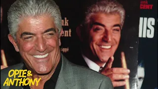 Opie & Anthony: Frank Vincent In-Studio (05/09/06)