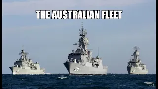 the Australian Fleet and its Warships