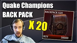 Quake Champions  - ОТКРЫВАЕМ BACKPACK X20