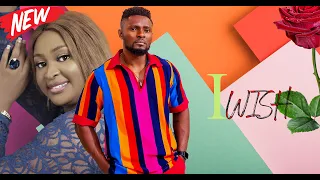 I WISH - MAURICE SAM, ETINOSA IDEMUDIA LATEST 2023 NOLLYWOOD MOVIES (NEW MOVIE)