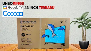 UNBOXING GOOGLE TV 43 INCH TERBARU || COOCAA 43CUE7600