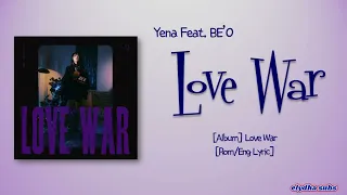 Yena – Love War (Feat. BE’O) [Rom|Eng Lyric]