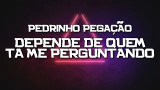 PLAYBACK - DEPENDE DE QUEM TÁ ME PERGUNTANDO - PEDRINHO PEGAÇÃO (KARAOKÊ)