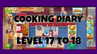 Playing Cooking Diary Level 17 to 18 @LilianaVessGaming