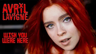 Wish You Were Here (Avril Lavigne); cover by Andreea Munteanu