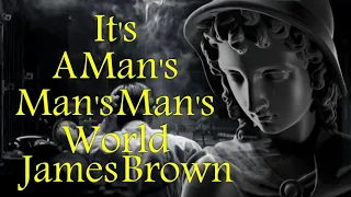 إنه عالم الرجل . من روائع . جيمس براون . 💎. It's A Man's Man's Man's World . James Brown