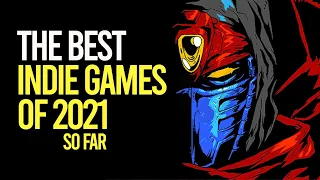 Top 10 Best Indie Games of 2021 So Far