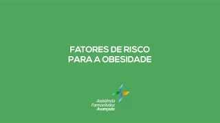 Os fatores de risco para a obesidade